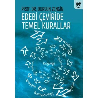 Edebi Çeviride Temel Kurallar Prof.dr. Dursun Zengin