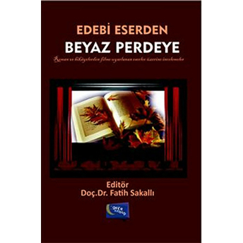 Edebi Eserden Beyaz Perdeye Fatih Sakallı