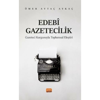 Edebî Gazetecilik Ömer Aytaç Aykaç