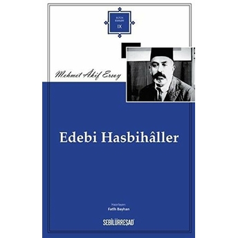 Edebi Hasbihaller - Mehmed Akif Ersoy