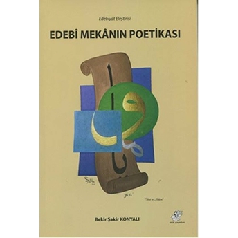 Edebi Mekanın Poetikası Bekir Şakir Konyalı