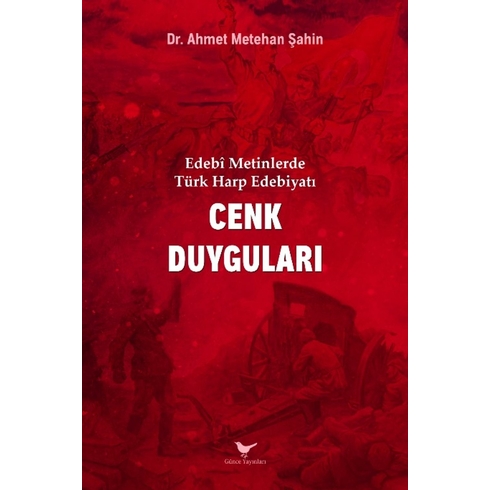 Edebi Metinlerde Türk Harp Edebiyatı Cenk Duyguları Kolektif