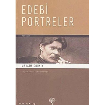 Edebi Portreler Maksim Gorki