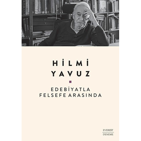 Edebiaytla Felsefe Arasında -Hilmi Yavuz