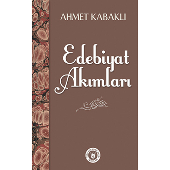 Edebiyat Akımları Ahmet Kabaklı