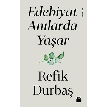 Edebiyat Anılarda Yaşar Refik Durbaş