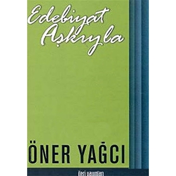 Edebiyat Aşkıyla Öner Yağcı