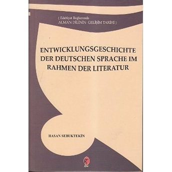 Edebiyat Bağlamında Alman Dilinin Gelişim Tarihi Hasan Sebuktekin
