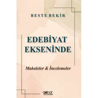 Edebiyat Ekseninde - Beste Bekir