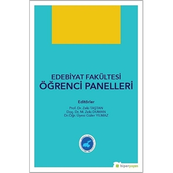 Edebiyat Fakültesi Öğrenci Panelleri Zeki Taştan, Zeki Duman, Güler Yılmaz