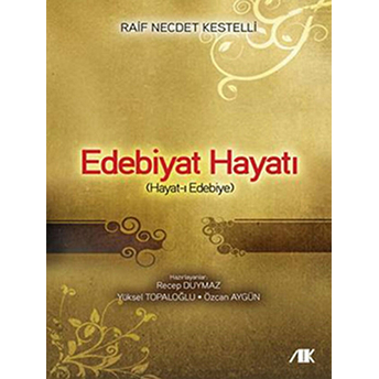 Edebiyat Hayatı Raif Necdet Kestelli