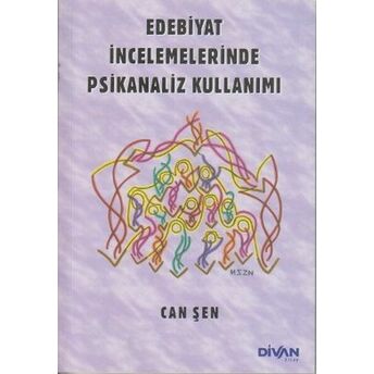 Edebiyat Incelemelerinde Psikanaliz Kullanımı Can Şen