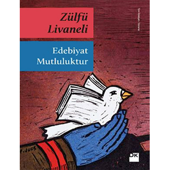 Edebiyat Mutluluktur Zülfü Livaneli