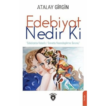 Edebiyat Nedir Ki Atalay Girgin