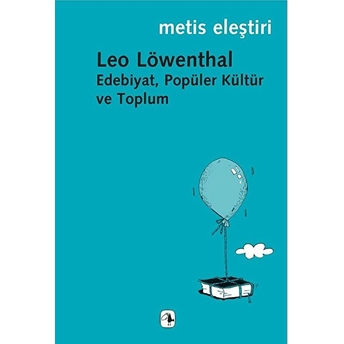 Edebiyat, Popüler Kültür Ve Toplum Leo Löwenthal