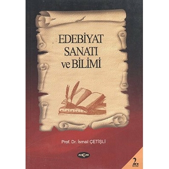 Edebiyat Sanatı Ve Bilimi Ismail Çetişli