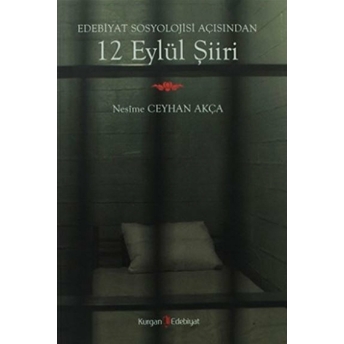 Edebiyat Sosyolojisi Açısından 12 Eylül Şiiri Nesime Ceyhan Akça