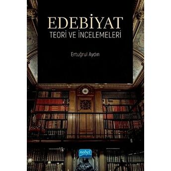 Edebiyat Teori Ve Incelemeleri Ertuğrul Aydın