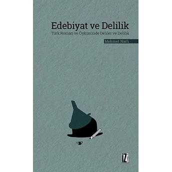 Edebiyat Ve Delilik Mehmet Narlı