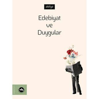 Edebiyat Ve Duygular Şeyma Afacan, Nil Tekgül, Aslı Çiftçi, Güneş Sezen, Fatih Altuğ, Hikmet Çağrı Yardımcı, Aslan Erdem, Nihan Abir, Esra Dicle, Mehmet Can Sevinç