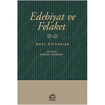 Edebiyat Ve Felaket Marc Nichanian