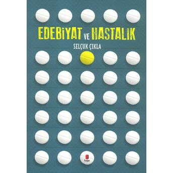 Edebiyat Ve Hastalık Selçuk Çıkla