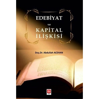 Edebiyat Ve Kapital Ilişkisi - Abdullah Acehan