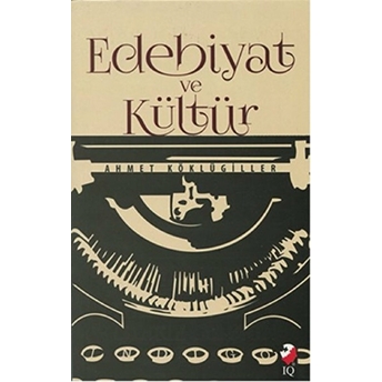 Edebiyat Ve Kültür Ahmet Köklügiller