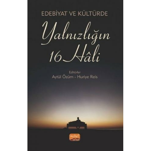 Edebiyat Ve Kültürde Yalnızlığın 16 Hali - A. Deniz Bozer