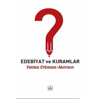 Edebiyat Ve Kuramlar Fatma Erkman Akerson