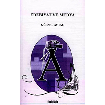 Edebiyat Ve Medya Gürsel Aytaç