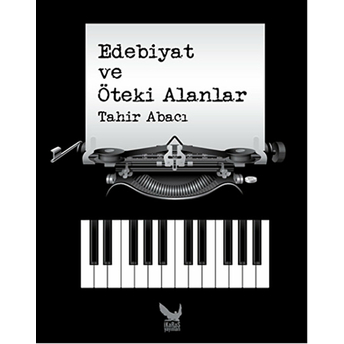 Edebiyat Ve Öteki Alanlar-Tahir Abacı