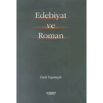 Edebiyat Ve Roman Fatih Tepebaşılı