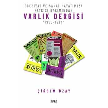 Edebiyat Ve Sanat Hayatımıza Katkısı Bakımından Varlık Dergisi