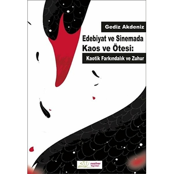 Edebiyat Ve Sinemada Kaos Ve Ötesi: Kaotik Farkındalık Ve Zuhur