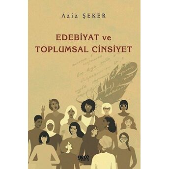 Edebiyat Ve Toplumsal Cinsiyet - Aziz Şeker