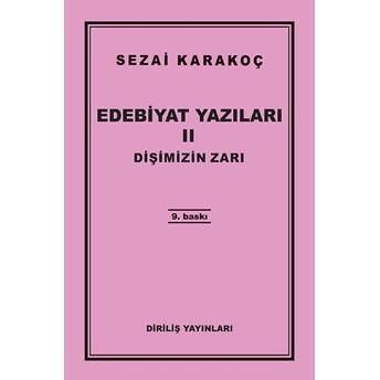 Edebiyat Yazıları 2 / Dişimizin Zarı Sezai Karakoç