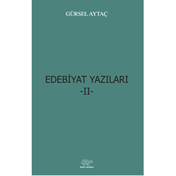 Edebiyat Yazıları 2 Gürsel Aytaç