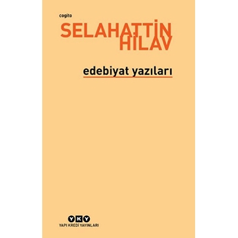 Edebiyat Yazıları Selahattin Hilav