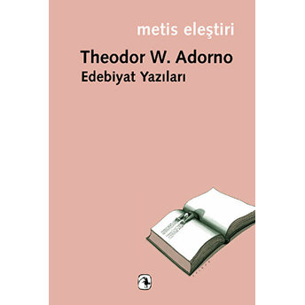 Edebiyat Yazıları Theodor W. Adorno