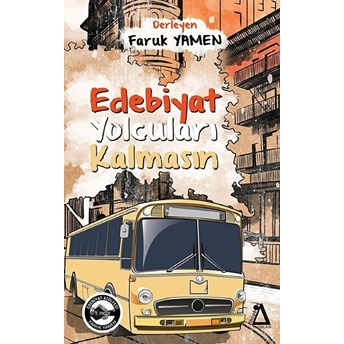 Edebiyat Yolcuları Kalmasın