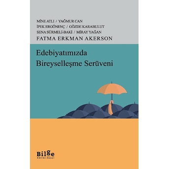 Edebiyatımızda Bireyselleşme Serüveni Fatma Erkman Akerson