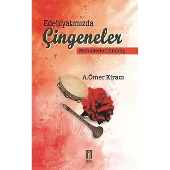 Edebiyatımızda Çingeneler - A. Ömer Kiracı