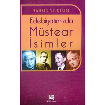 Edebiyatımızda Müstear Isimler Tahsin Yıldırım