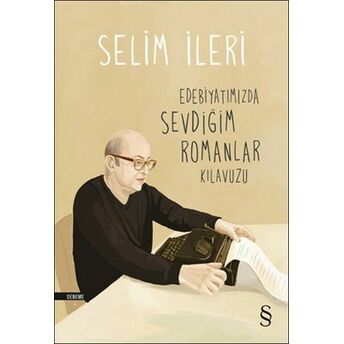 Edebiyatımızda Sevdiğim Romanlar Kılavuzu Selim Ileri