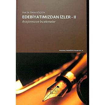 Edebiyatımızdan Izler - Iı / Araştırma Ve Incelemeler Önder Göçgün