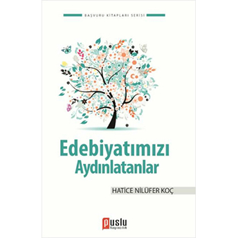 Edebiyatımızı Aydınlatanlar