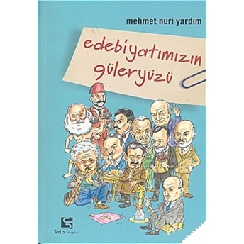 Edebiyatımızın Güleryüzü Mehmet Nuri Yardım