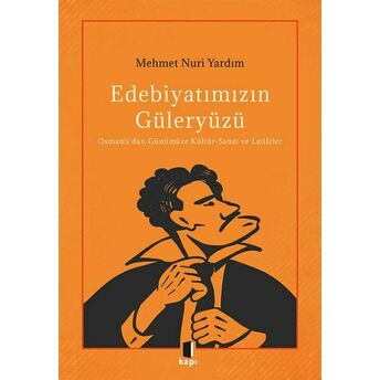 Edebiyatımızın Güleryüzü Mehmet Nuri Yardım