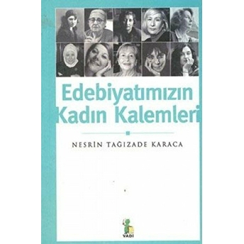 Edebiyatımızın Kadın Kalemleri Nesrin Tağızade Karaca